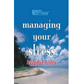 Managing Your Stress- Helpful Hints Key Points Brochure (Folds to Card Sz.)